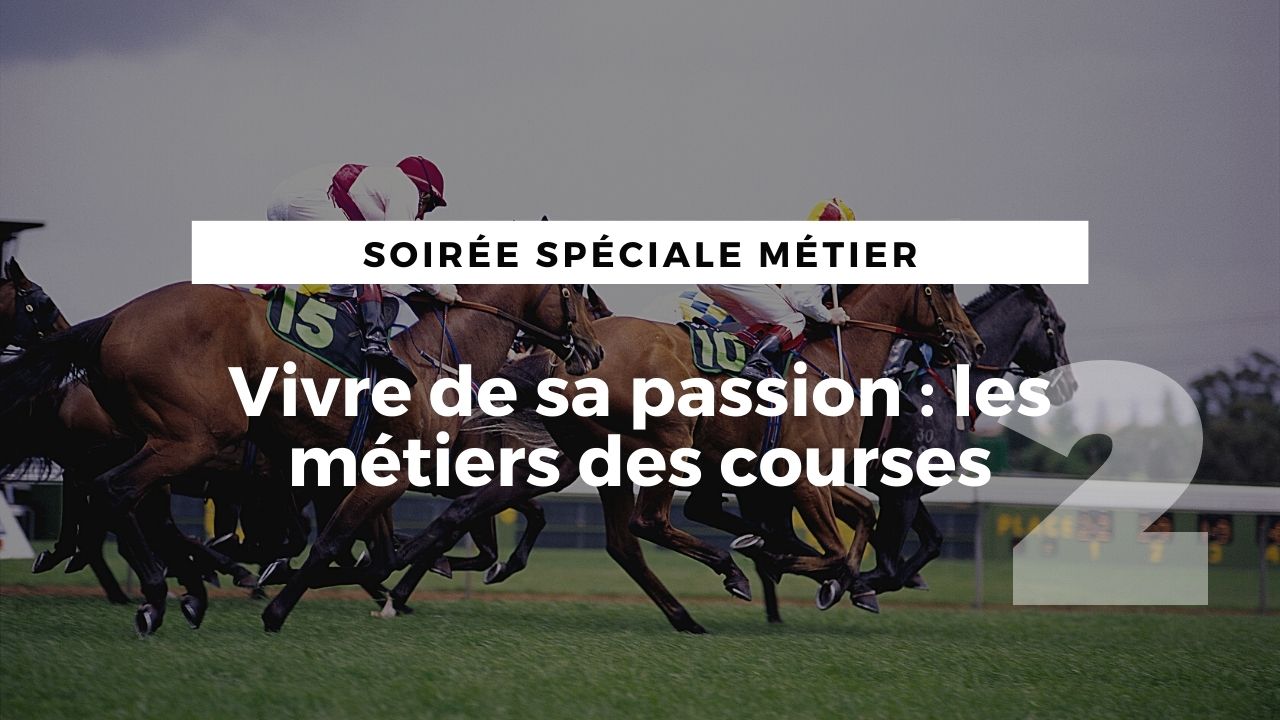 <REPLAY> Vivre de sa passion : les métiers des courses #2