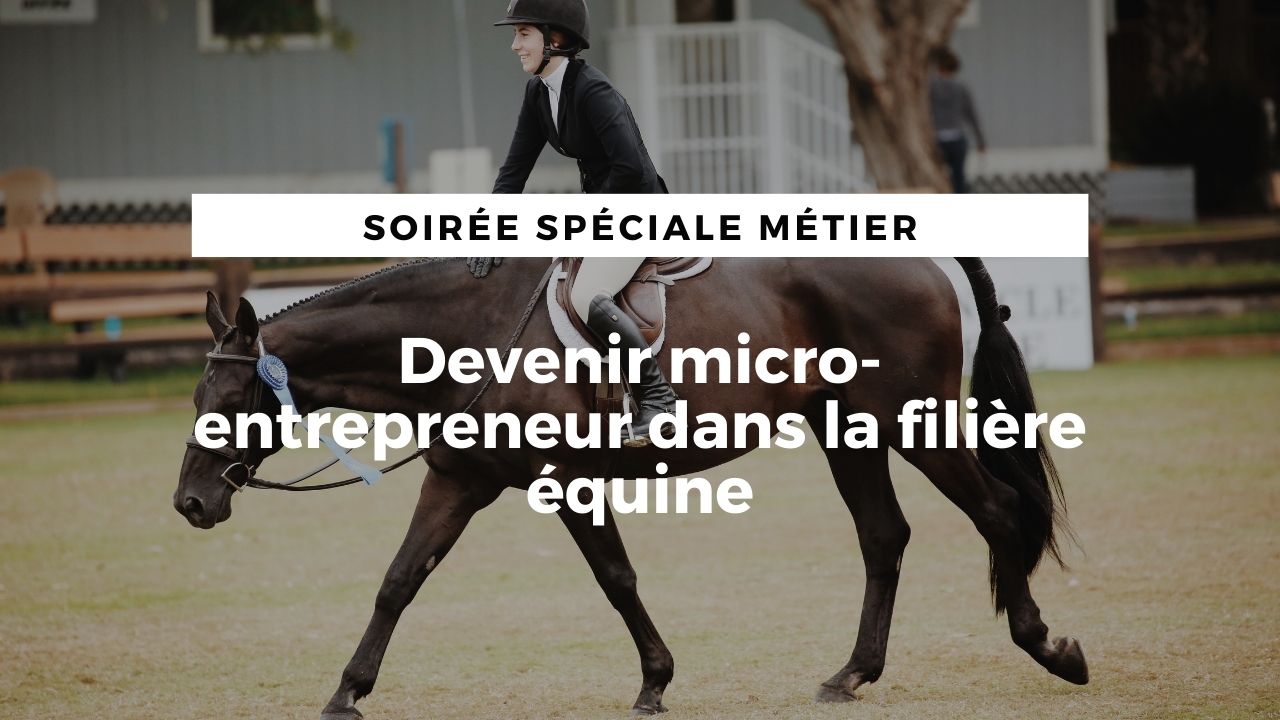 <REPLAY> Devenir micro-entrepreneur dans la filière équine