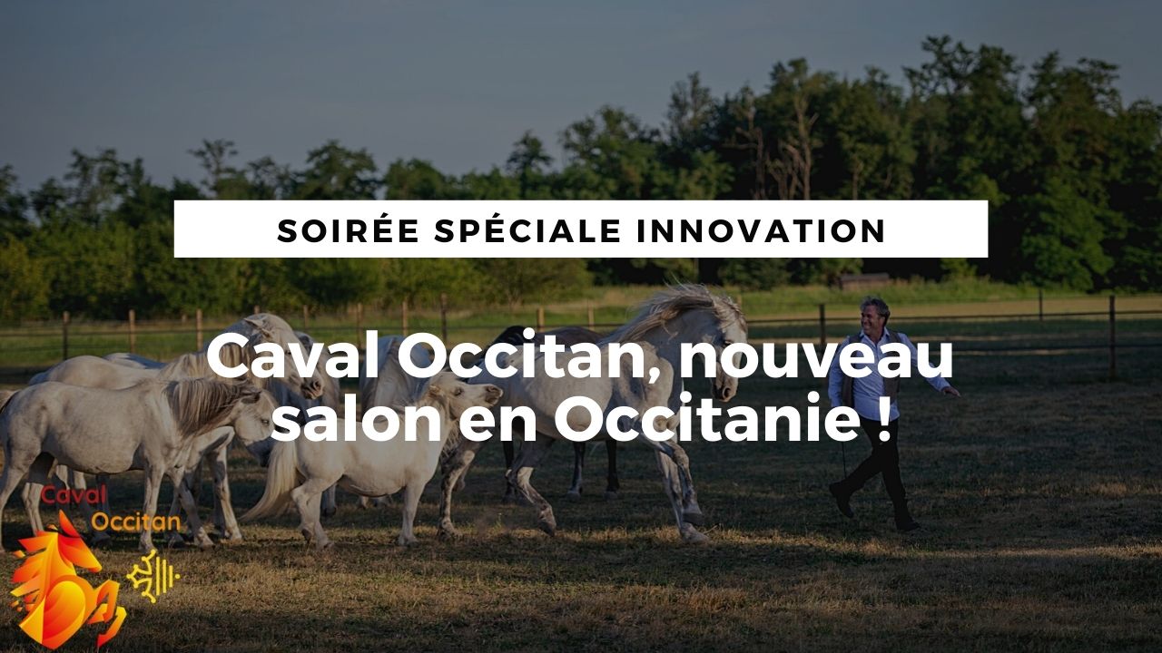 <REPLAY> Caval Occitan, nouveau salon en Occitanie !