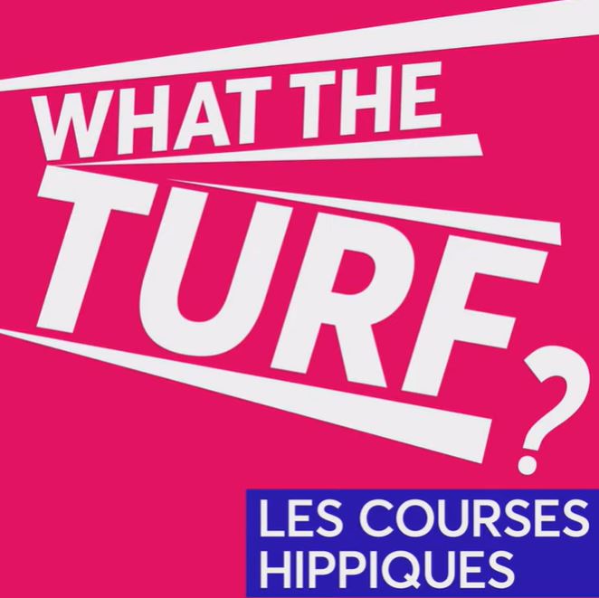 <REPLAY> - WHAT THE TURF ? Tout savoir sur les courses hippiques